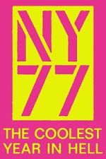Watch NY77: The Coolest Year in Hell Fmovies
