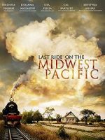 Watch Last Ride on the Midwest Pacific Fmovies