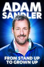 Watch Adam Sandler From Stand Up to Grown Up Fmovies