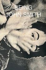 Watch Being John Smith Fmovies
