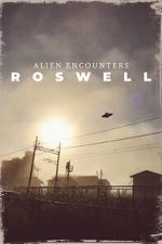 Watch Alien Encounters: Roswell Fmovies