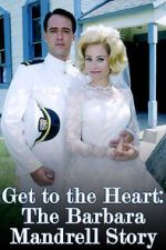 Watch Get to the Heart: The Barbara Mandrell Story Fmovies