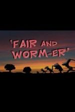 Watch Fair and Worm-er (Short 1946) Fmovies