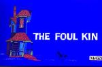 Watch The Foul Kin Fmovies