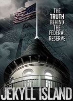 Watch Jekyll Island, The Truth Behind The Federal Reserve Fmovies