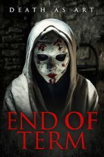 Watch End of Term Fmovies