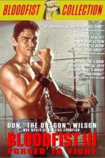 Watch Bloodfist III Forced to Fight Fmovies