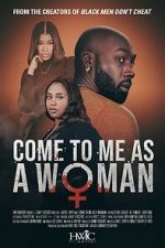 Watch Come to Me As A Woman Fmovies