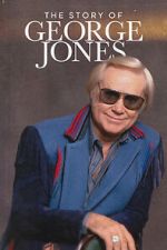 Watch The Story of George Jones Fmovies