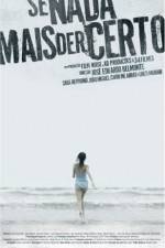 Watch Se Nada Mais Der Certo Fmovies