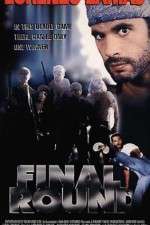 Watch Final Round Fmovies