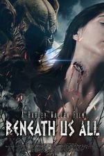 Watch Beneath Us All Fmovies