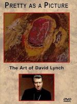 Watch Pretty as a Picture: The Art of David Lynch Fmovies