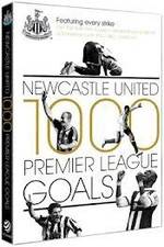 Watch Newcastle United 1000 Premier League Goals Fmovies