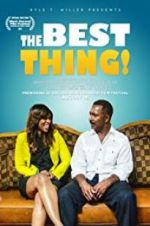 Watch The Best Thing! Fmovies