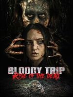 Watch Bloody Trip: Rise of the Dead Fmovies