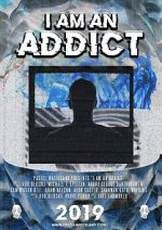 Watch I Am an Addict Fmovies