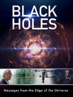 Watch Black Holes: Messages from the Edge of the Universe Fmovies