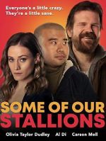 Watch Some of Our Stallions Fmovies
