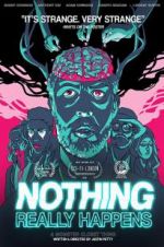 Watch Nothing Really Happens Fmovies