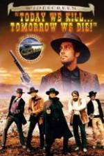 Watch Today We Kill, Tomorrow We Die! Fmovies