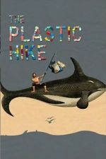 Watch The Plastic Hike Fmovies