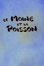 Watch Le moine et le poisson Fmovies