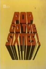 Watch Pop Go the Sixties Fmovies