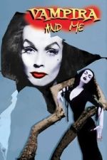 Watch Vampira and Me Fmovies