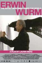 Watch Erwin Wurm - The Artist Who Swallowed the World Fmovies