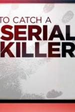 Watch CNN Presents How To Catch A Serial Killer Fmovies