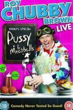 Watch Roy Chubby Brown Pussy and Meatballs Fmovies
