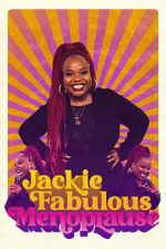 Watch Jackie Fabulous: Menoplause Fmovies