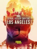 Watch Serial Killer Capital: Los Angeles (TV Special 2024) Fmovies