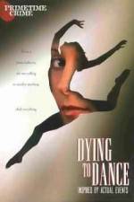 Watch Dying to Dance Fmovies