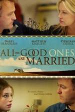 Watch All the Good Ones Are Married Fmovies