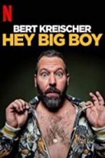 Watch Bert Kreischer: Hey Big Boy Fmovies