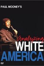 Watch Paul Mooney: Analyzing White America Fmovies