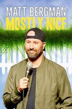 Watch Matt Bergman: Mostly Nice (TV Special 2024) Fmovies