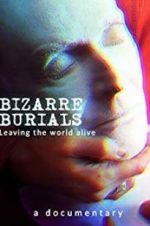 Watch Bizarre Burials Fmovies