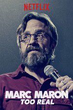 Watch Marc Maron: Too Real Fmovies