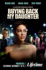 Watch Buying Back My Daughter Fmovies