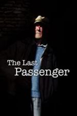 Watch The Last Passenger: A True Story Fmovies