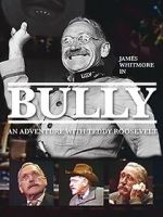Watch Bully: An Adventure with Teddy Roosevelt Fmovies