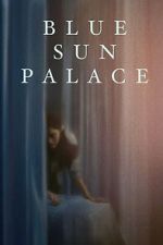 Watch Blue Sun Palace Fmovies