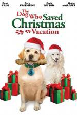 Watch The Dog Who Saved Christmas Vacation Fmovies