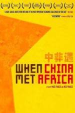 Watch When China Met Africa Fmovies