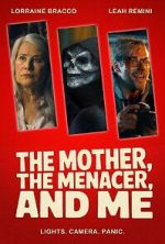 Watch The Mother, the Menacer, and Me Fmovies