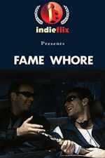 Watch Fame Whore Fmovies