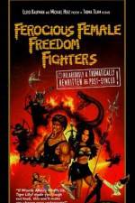 Watch Ferocious Female Freedom Fighters Fmovies